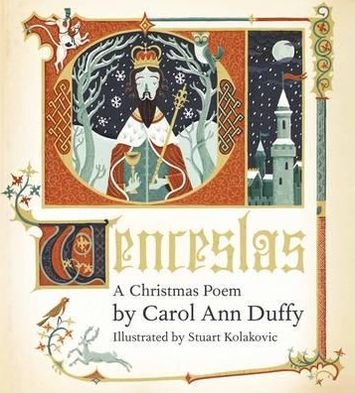 Cover for Carol Ann Duffy DBE · Wenceslas: A Christmas Poem (Gebundenes Buch) [Main Market Ed. edition] (2012)