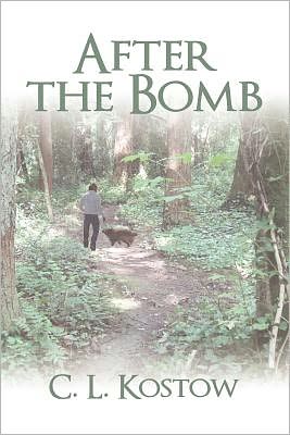 Cover for C L Kostow · After the Bomb (Paperback Book) (2010)