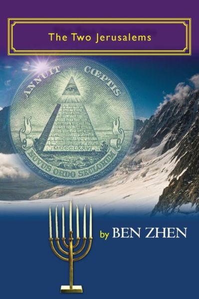 The Two Jerusalems - Ben Zhen - Livros - Createspace - 9781453699027 - 18 de julho de 2013