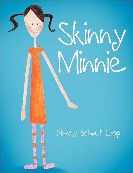 Cover for Nancy Schauf Lapp · Skinny Minnie (Paperback Book) (2011)