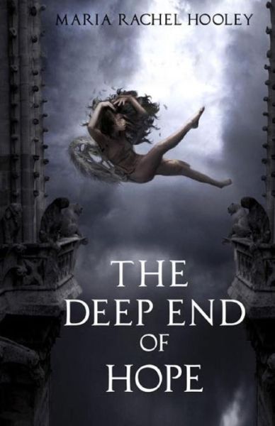 Cover for Maria Rachel Hooley · The Deep End of Hope (Taschenbuch) (2012)