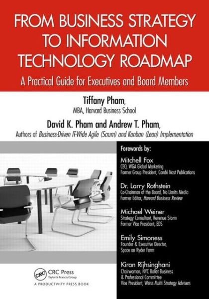 Cover for Tiffany Pham · From Business Strategy to Information Technology Roadmap: A Practical Guide for Executives and Board Members (Hardcover Book) (2013)