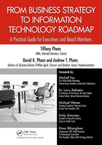 Cover for Tiffany Pham · From Business Strategy to Information Technology Roadmap: A Practical Guide for Executives and Board Members (Gebundenes Buch) (2013)