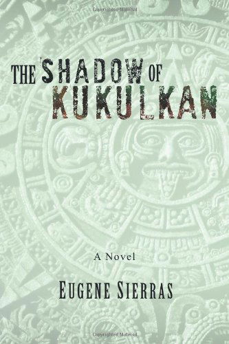 Cover for Eugene Sierras · The Shadow of Kukulkan (Paperback Book) (2011)