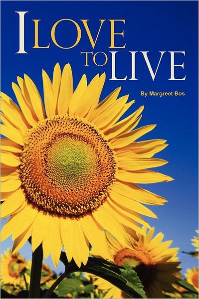 Cover for Margreet Bos · I Love to Live (Paperback Book) (2012)