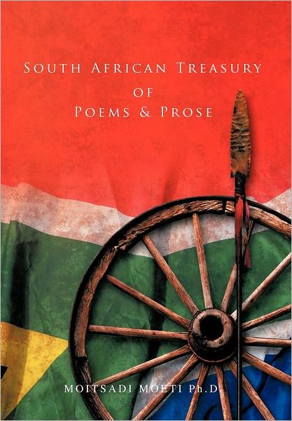 Cover for Moitsadi Moeti Ph D · South African Treasury of Poems &amp; Prose (Hardcover Book) (2012)