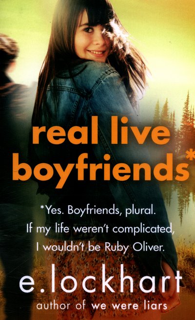Cover for E. Lockhart · Ruby Oliver 4: Real Live Boyfriends - Ruby Oliver (Paperback Bog) (2016)
