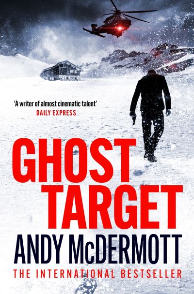 Cover for Andy McDermott · Ghost Target: the explosive and action-packed thriller - Alex Reeve (Hardcover Book) (2023)