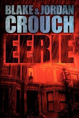 Cover for Blake Crouch · Eerie (Paperback Book) (2012)