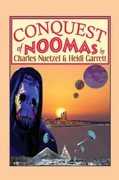 Cover for Charles Nuetzel · Conquest of Noomas: a Fantasy Novel: the Noomas Chronicles, Volume III (Paperback Book) (2013)
