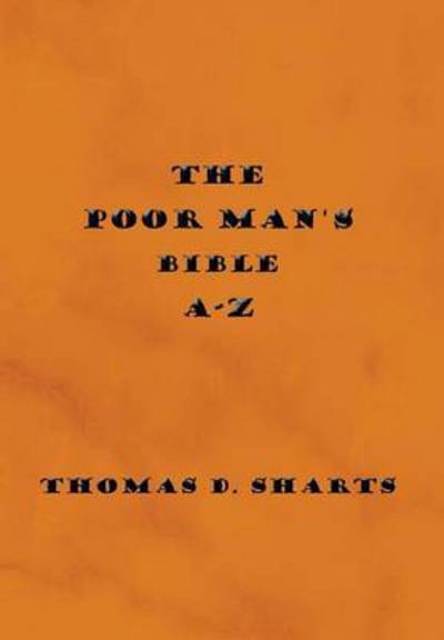 Cover for Thomas D Sharts · The Poor Man's Bible A-z (Inbunden Bok) (2013)