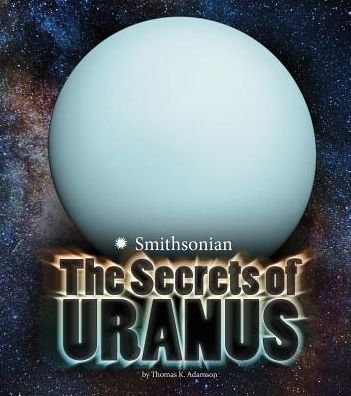 Cover for Thomas K Adamson · Secrets of Uranus - Planets (Paperback Book) (2015)