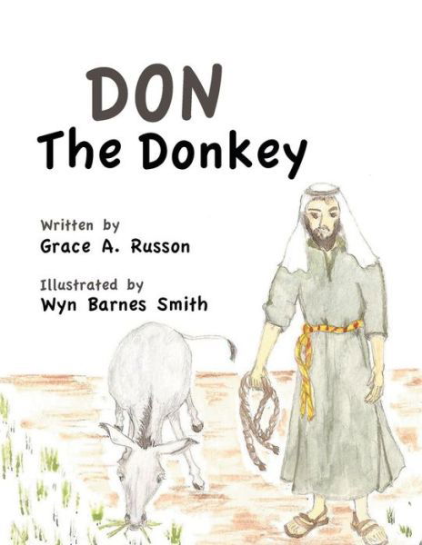 Don the Donkey - Grace a Russon - Książki - Authorhouse - 9781491884027 - 14 listopada 2013