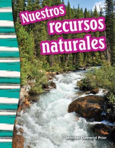 Cover for Shelly Buchanan · Nuestros Recursos Naturales (Our Natural Resources) (Spanish Version) (Grade 3) (Paperback Book) [Spanish edition] (2015)