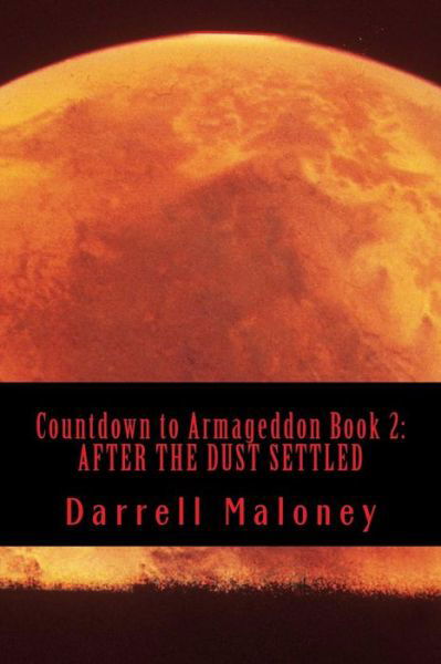 Cover for Darrell Maloney · Countdown to Armageddon Book 2: After the Dust Settled (Paperback Book) (2014)