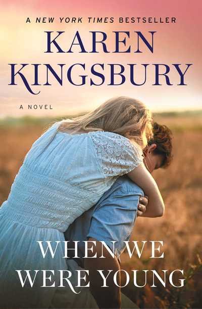 Cover for Karen Kingsbury · When We Were Young: A Novel (Paperback Book) (2019)
