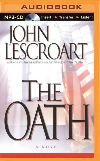 Cover for John Lescroart · The Oath (MP3-CD) (2015)