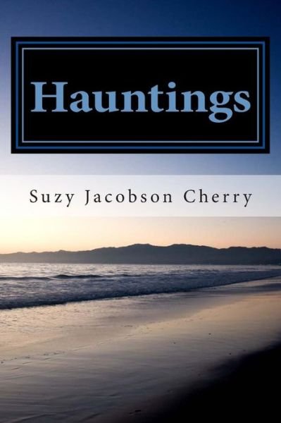 Cover for Suzy Jacobson Cherry · Hauntings: Three True Venice Beach Vignettes (Paperback Book) (2014)