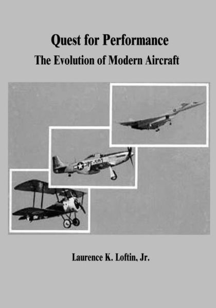 Cover for National Aeronautics and Administration · Quest for Performance: the Evolution of Modern Aircraft (Paperback Book) (2014)