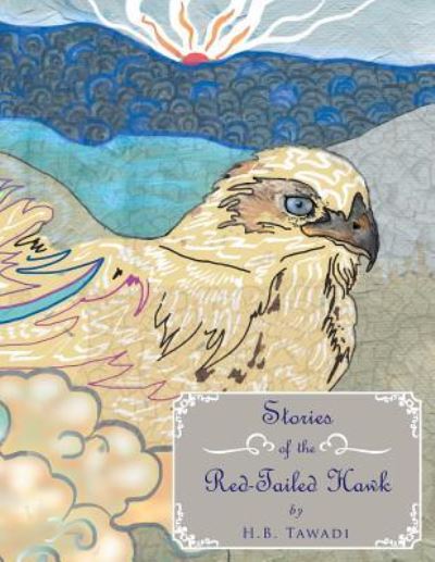 Cover for H B Tawadi · Stories of the Red-Tailed Hawk (Paperback Book) (2017)