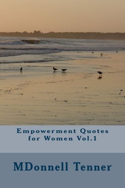Cover for Mdonnell Tenner M Ed · Empowerment Quotes for Women Vol.1 (Paperback Book) (2015)