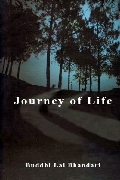 Cover for Buddhi Lai Bhandari · Journey of Life (Paperback Book) (2015)