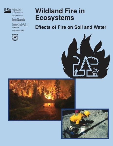 Cover for United States Department of Agriculture · Wildland Fire in Ecosystems: Effects of Fire on Soil and Water (Paperback Book) (2015)