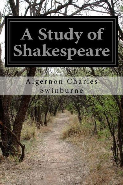 Cover for Algernon Charles Swinburne · A Study of Shakespeare (Pocketbok) (2015)