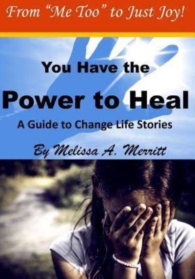 Cover for Melissa a Merritt · You Have the Power to Heal (Paperback Book) (2018)