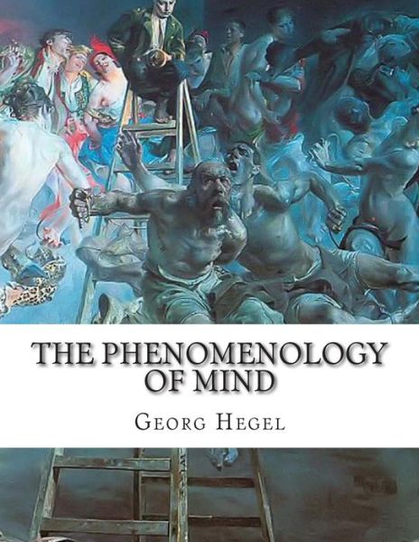 Cover for Georg Wilhelm Friedrich Hegel · The Phenomenology of Mind (Paperback Book) (2015)