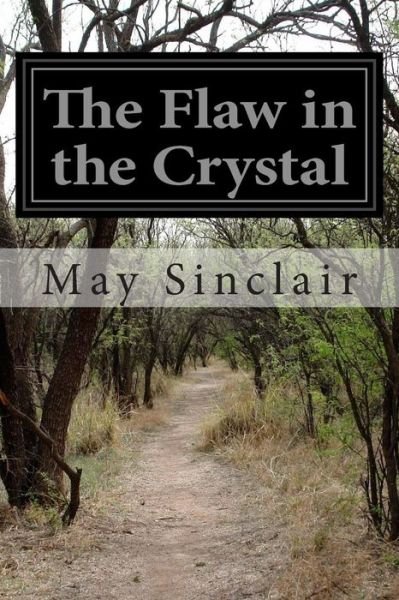Cover for May Sinclair · The Flaw in the Crystal (Paperback Bog) (2015)