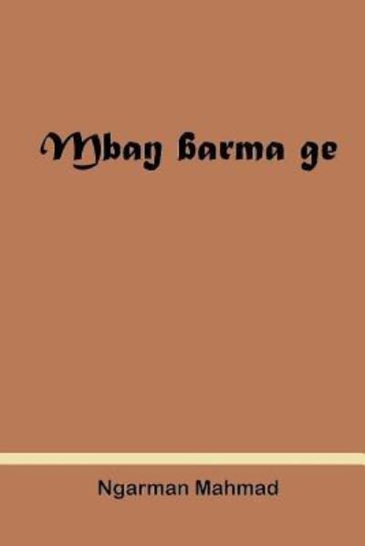 Cover for Ngarman Mahamad · Mbang Barma ge (Taschenbuch) (2015)
