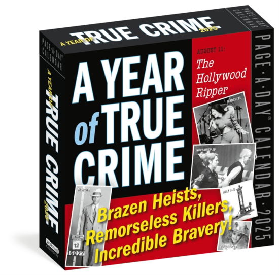 Cover for Workman Calendars · Year of True Crime Page-A-Day® Calendar 2025: Brazen Heists, Remorseless Killers, Incredible Bravery! (Calendar) (2024)