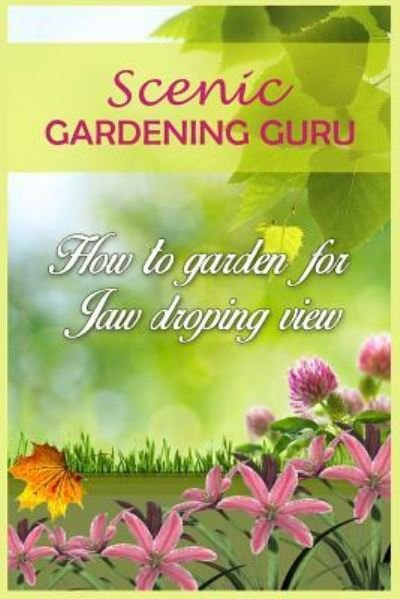 Cover for Layla Powell · Scenic Gardening Guru (Paperback Bog) (2016)