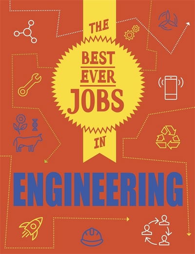 The Best Ever Jobs In: Engineering - The Best Ever Jobs In - Rob Colson - Książki - Hachette Children's Group - 9781526313027 - 9 kwietnia 2020