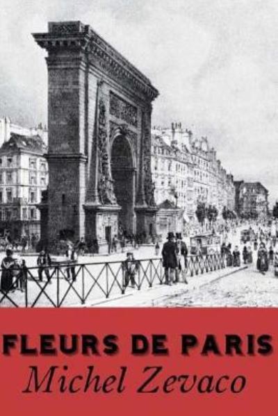 Cover for Michel Zevaco · Fleurs de Paris (Paperback Book) (2016)