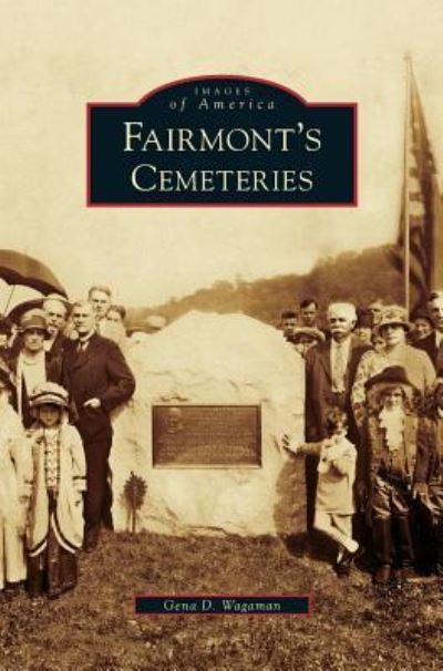 Cover for Gena D Wagaman · Fairmont's Cemeteries (Inbunden Bok) (2007)