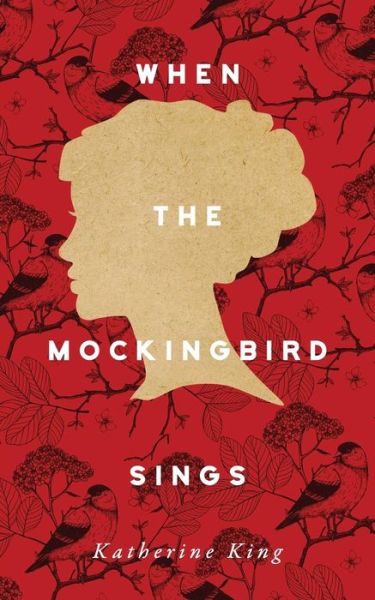 Cover for Katherine King · When the Mockingbird Sings (Paperback Book) (2016)