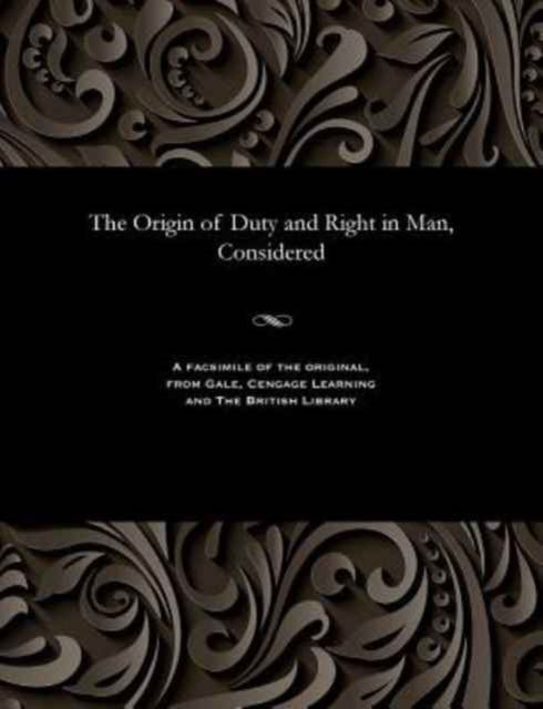 Cover for The Origin of Duty and Right in Man, Considered (Paperback Book) (1901)