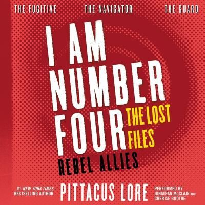 Cover for Pittacus Lore · I Am Number Four: The Lost Files: Rebel Allies Lib/E (CD) (2017)