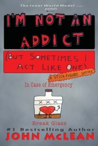 Cover for John McLean · I'm Not An Addict (But Sometimes I Act Like One) (Paperback Book) (2016)