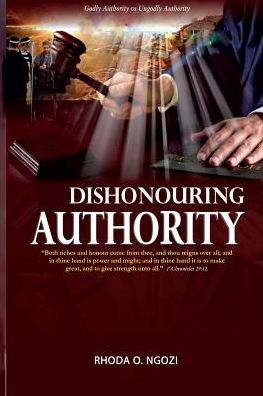 Cover for Rhoda O Ngozi · DISHONOURING Authority (Paperback Book) (2017)