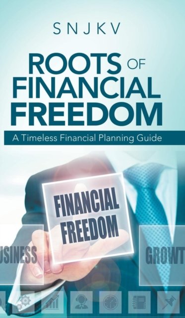 Cover for Snjkv · Roots of Financial Freedom (Hardcover Book) (2019)