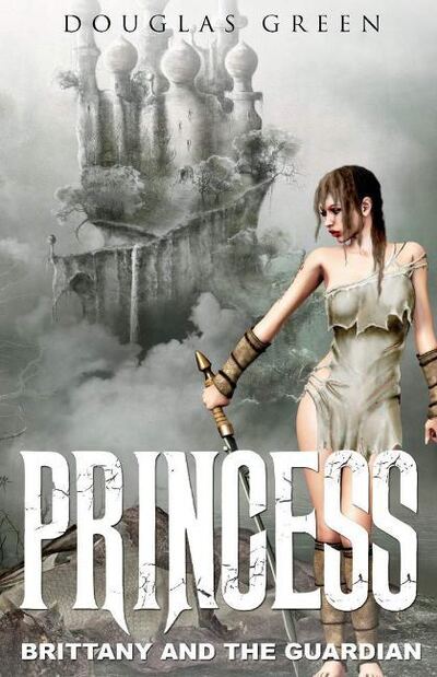 Cover for Douglas Green · Princess Brittany Stephens and the Guardian (Paperback Book) (2019)