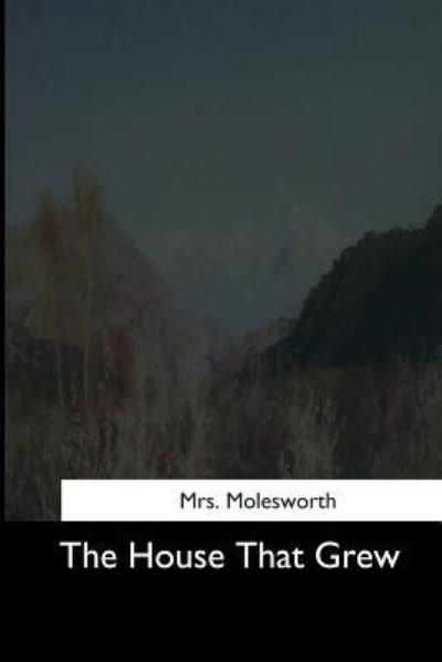 Cover for Molesworth · The House That Grew (Paperback Book) (2017)