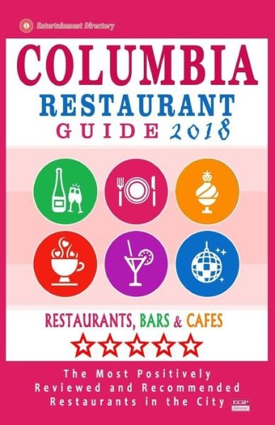 Cover for Agnes B McLean · Columbia Restaurant Guide 2018 (Taschenbuch) (2017)
