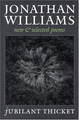 Cover for Jonathan Williams · Jubilant Thicket: New and Selected Poems (Taschenbuch) [1st edition] (2004)