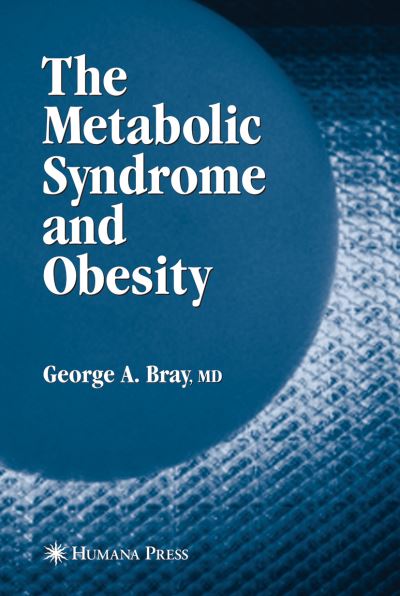 Cover for George a Bray · The Metabolic Syndrome and Obesity (Hardcover Book) [2007 edition] (2007)
