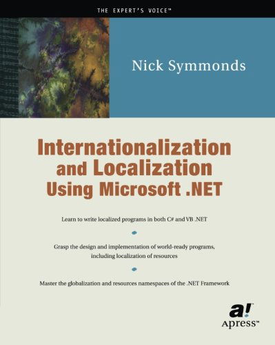 Cover for Nick Symmonds · Internationalization and Localization Using Microsoft .NET (Paperback Book) [Softcover reprint of the original 1st edition] (2002)