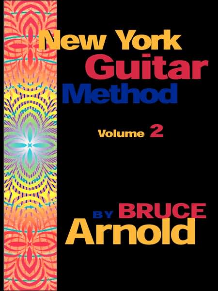 New York Guitar Method - Bruce Arnold - Books - Muse-eek Publishing - 9781594899027 - May 1, 2007